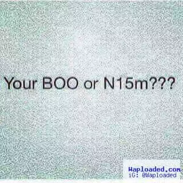 Which One to Take, Your Boo Or 15M???